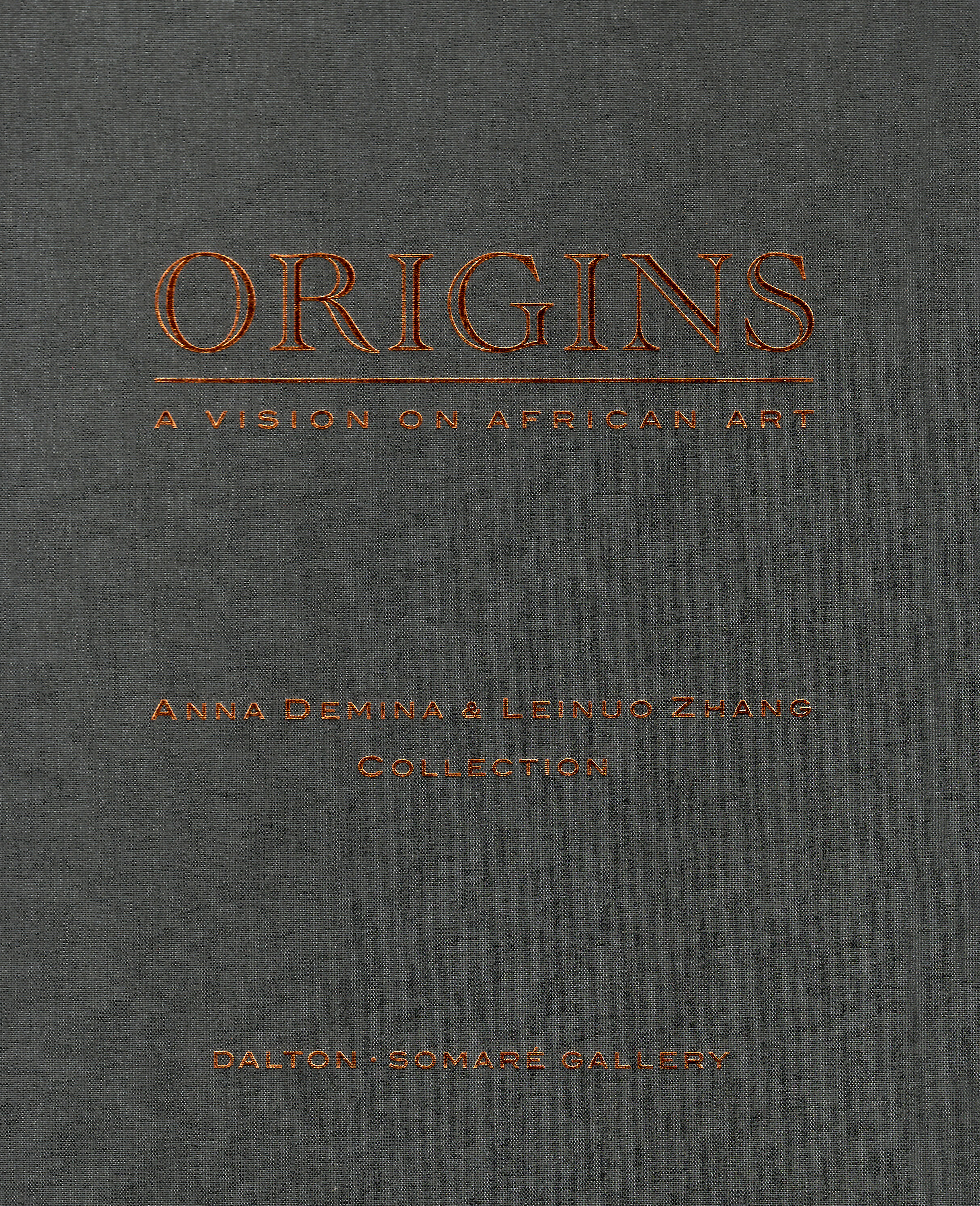 Origins: A Vision on African Art Anna Demina & Leinuo Zhang Collection