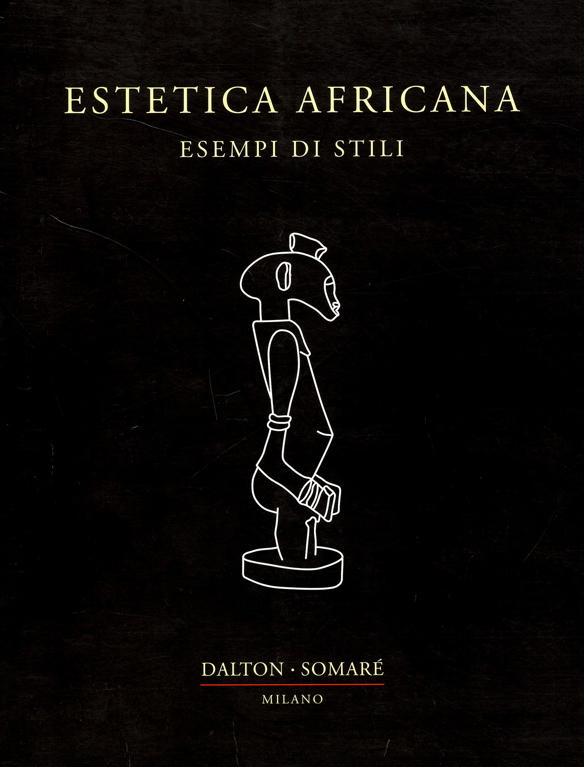 Catalogo Estetica Africana - Esempi di Stili a cura della Galleria Dalton Somaré